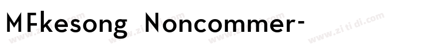 MFkesong Noncommer字体转换
